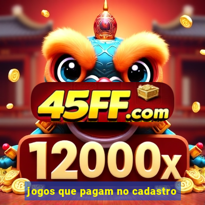 jogos que pagam no cadastro